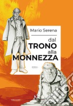 Dal trono alla monnezza libro