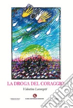 La droga del coraggio