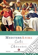 Mediterranima. Calì racconta Chinnici libro