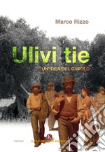 Ulivi tie. Un'idea del cavolo libro