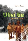 Ulivi tie. Un'idea del cavolo libro di Rizzo Marco