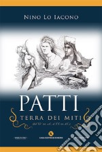 Patti, terra dei miti (dal XV sec. a.C. al XX sec. d.C.) libro