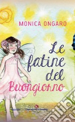 Le fatine del buongiorno libro