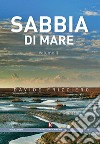 Sabbia di mare. Vol. 2 libro di Frizziero Davide