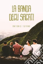 La banda degli sfigati libro