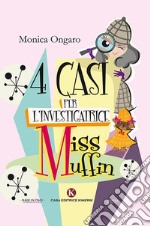 Quattro casi per l'investigatrice Miss Muffin libro