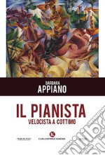 Il pianista velocista a cottimo libro