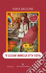 'E ccose bbelle d''a vita libro