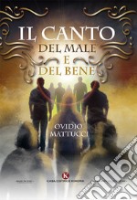 Il canto del male e del bene libro