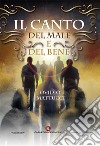 Il canto del male e del bene libro