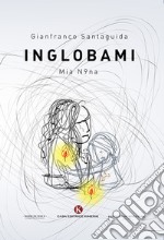 Inglobami. Mia n9na libro