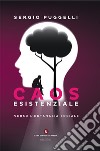 Caos esistenziale libro