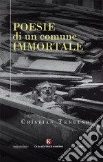 Poesie di un comune immortale libro