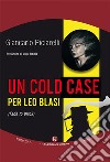 Un cold case per Leo Blasi libro di Piciarelli Giancarlo