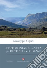 Testimonianze di vita fra destino e veggenza