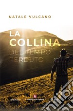 La collina del tempo perduto libro