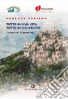 Tutto in una vita, tutto in un minuto. Terremoto del 24 agosto 2016 libro