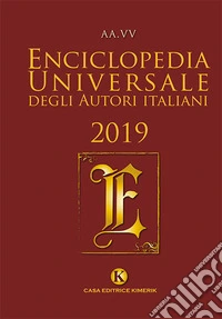 Enciclopedia universale degli autori italiani 2019