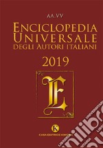 Enciclopedia universale degli autori italiani 2019 libro