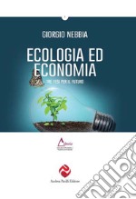 Ecologia ed economia. Tre tesi per un nuovo dibattito. Ediz. plastificata libro