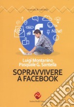 Sopravvivere a Facebook