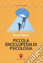 Piccola enciclopedia di psicologia. Nuova ediz.