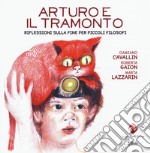 Arturo e il tramonto. Riflessioni sulla fine per piccoli filosofi