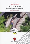 Con l'eco dei treni. A piedi in Friuli sulla strada ferrata libro