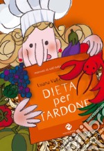 Dieta per tardone libro