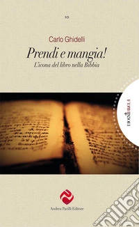 Prendi e mangia! L'icona del libro nella Bibbia libro