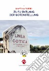 Zu Fuß entlang der Gotenstellung libro di Fabbri Martina