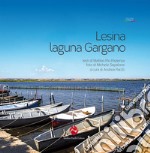 Lesina. Laguna Gargano. Ediz. illustrata