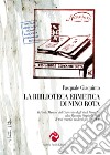 La biblioteca ermetica di Nino Rota. Il Fondo Myriam dell'Università degli studi Roma Tre alias Raccolta Verginelli-Rota di testi ermetici moderni (sec. XIX-XX) libro di Giaquinto Pasquale