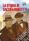 La storia di Sacco e Vanzetti libro