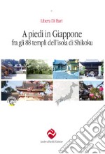 A piedi in Giappone fra gli 88 templi dell'isola di Shikoku