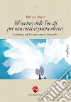 All'ombra delle tue ali per una mistica postmoderna. In dialogo con Dio in un mondo senza Dio libro di Illiceto Michele