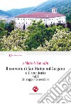 Il convento di San Matteo sul Gargano e il territorio. Ediz. integrale. Vol. 1: Un rapporto secolare libro