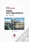 Foggia nella «prima Repubblica». Vol. 1: 1946-1966 libro di Picciaredda S. (cur.)