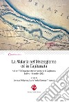 La Malaria nel Mezzogiorno ed in Capitanata. Atti del VII Convegno storico-sanitario di Capitanata (Lucera, 6 ottobre 2023) libro