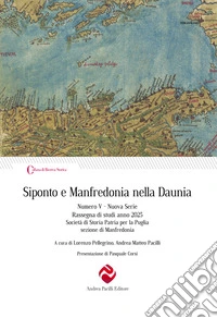 Siponto e Manfredonia nella Daunia. Nuova serie. Vol. 5 libro