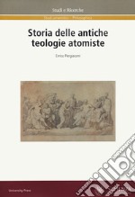 Storia delle antiche teologie atomiste