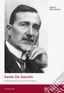 Sante De Sanctis. Le origini della neuropsichiatria infantile nell'Universit� di Roma: la dementia praecocissima