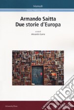 Armando Saitta. Due storie d'Europa libro