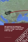 The nature of the Hungarian vs Turkic linguistic correlations: is Hungarian really a «proto-typical» Uralic language? Ediz. italiana, inglese e ungherese libro