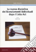 La nuova disciplina dei licenziamenti individuali dopo il Jobs Act libro