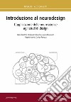 Introduzione al neurodesign. L'applicazione delle neuroscienze agli studi di design libro