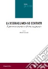 La diseguaglianza nei contratti. Esperienze straniere e diritto comparato libro