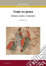 Yvain en prose. Edizione, studio e traduzione libro