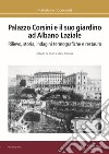 Palazzo Corsini e il suo giardino ad Albano Laziale. Rilievo, storia, indagini termografiche e restauro libro