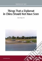 Things that a diplomat in China should not have seen libro